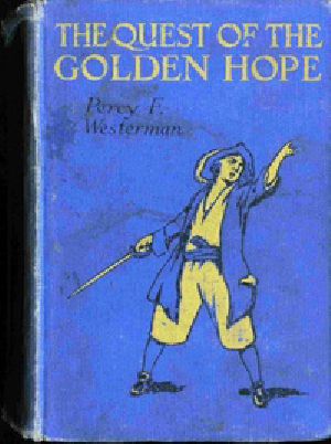 [Gutenberg 38222] • The Quest of the 'Golden Hope': A Seventeenth Century Story of Adventure